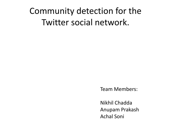 community detection for the twitter social network n.w