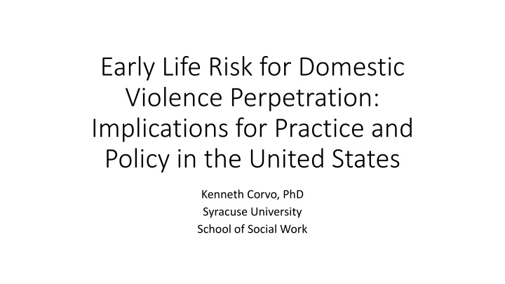 early life risk for domestic violence n.w