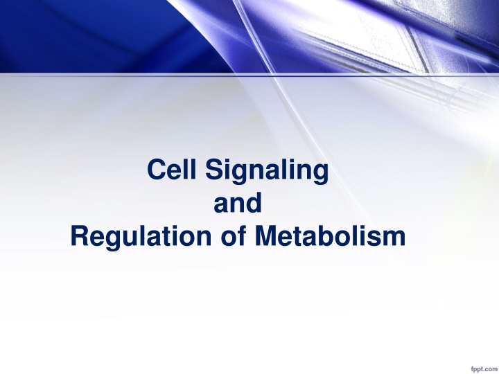 cell signaling and regulation of metabolism n.w