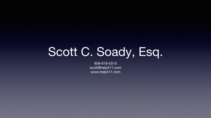 scott c soady esq 858 618 5510 scott@help411 n.w