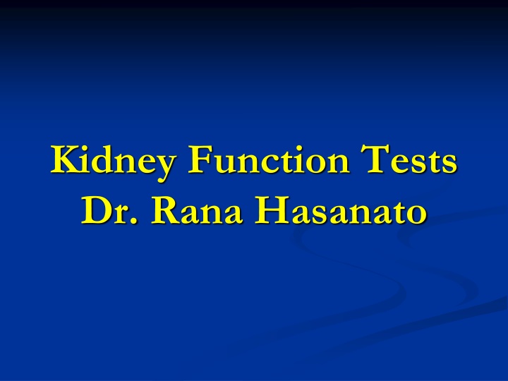 kidney function tests dr rana hasanato n.w