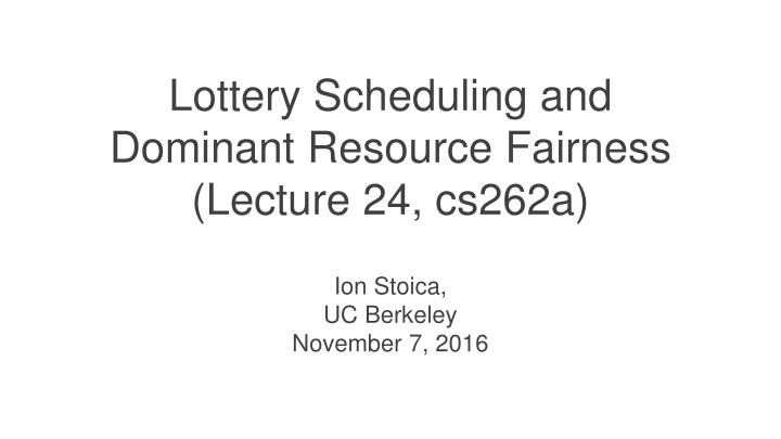 lottery scheduling and dominant resource fairness n.w