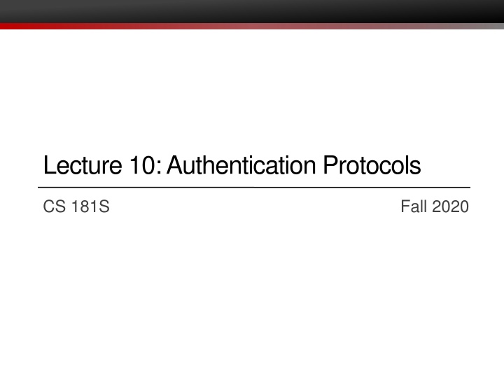 lecture 10 authentication protocols n.w