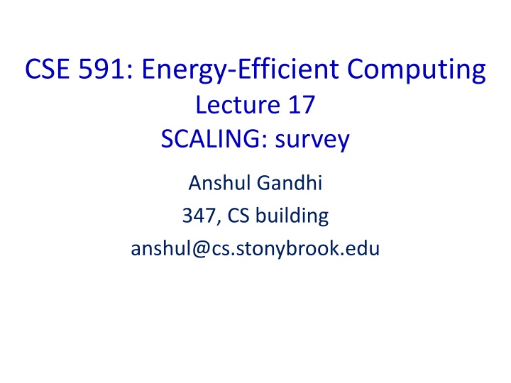 cse 591 energy efficient computing lecture n.w