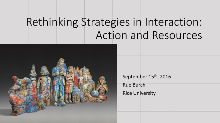rethinking strategies in interaction action n.w