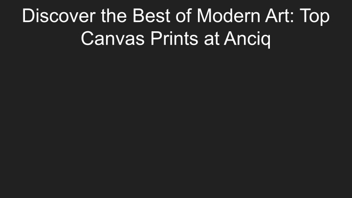 discover the best of modern art top canvas prints n.w