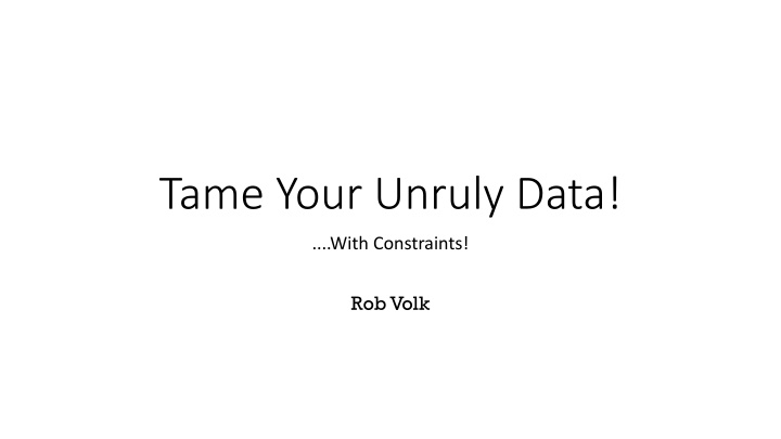 tame your unruly data n.w