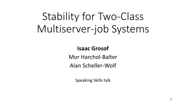 stability for two class multiserver job systems n.w
