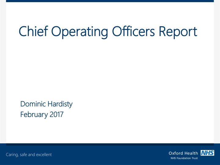Chief Operating Officer's Report - Caring, Safe, and Excellent