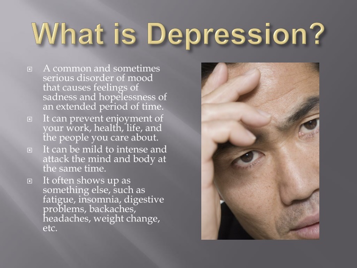 a common and sometimes serious disorder of mood n.w
