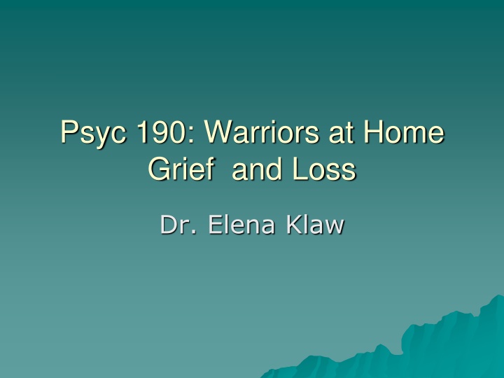 psyc 190 warriors at home grief and loss n.w