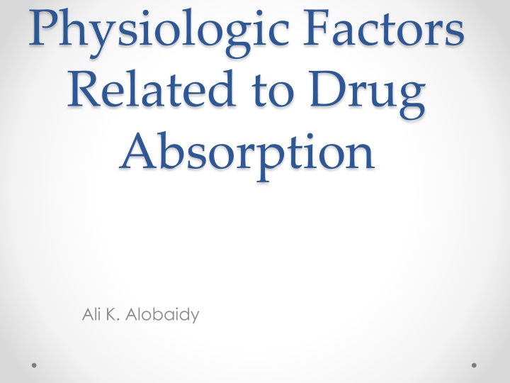 physiologic factors related to drug absorption n.w