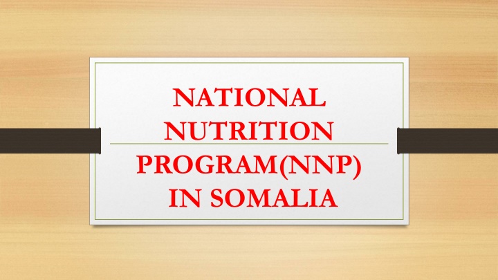 national nutrition program nnp in somalia n.w