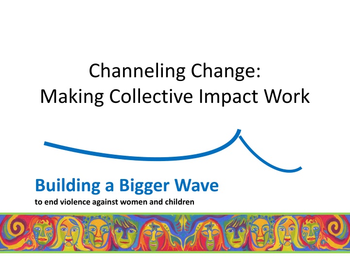 channeling change making collective impact work n.w