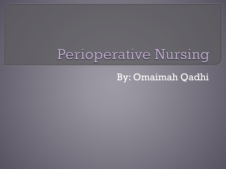 Perioperative Nursing Functions and Phases