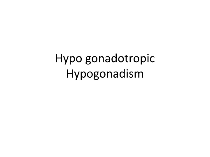hypo gonadotropic hypogonadism n.w