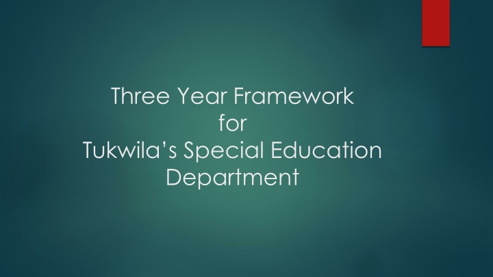 three year framework for tukwila s special n.w