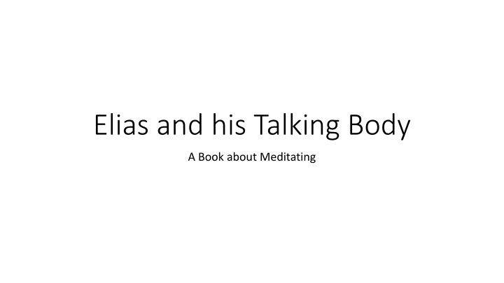 elias and his talking body n.w
