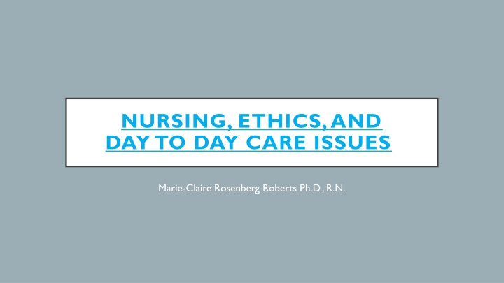 nursing ethics and day to day care issues n.w