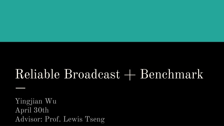 reliable broadcast benchmark n.w