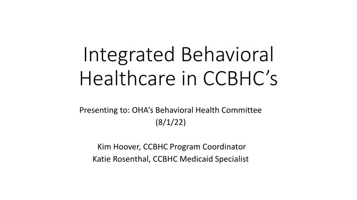 integrated behavioral healthcare in ccbhc s n.w