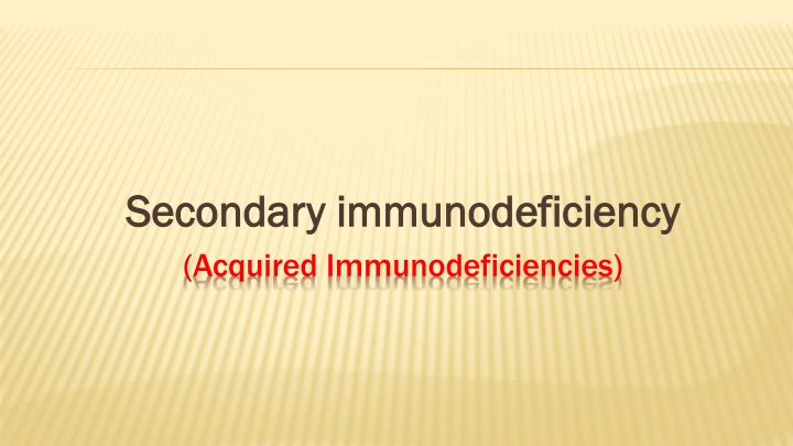 secondary immunodeficiency secondary n.w