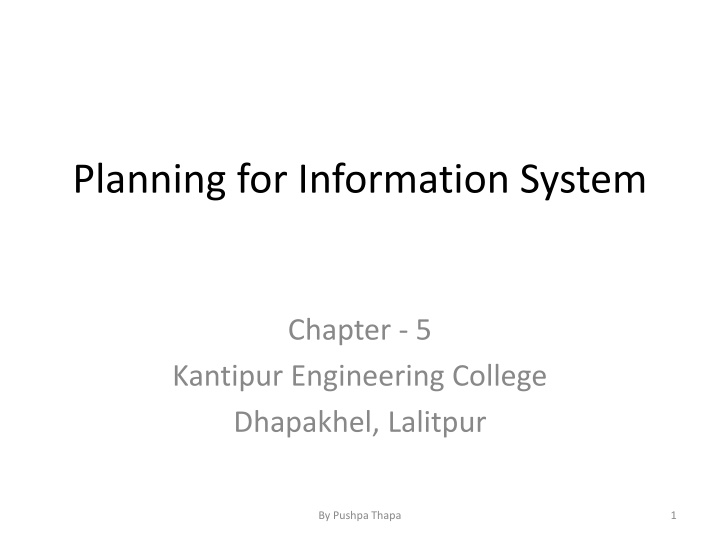 Planning for Information System at Kantipur Engineering College