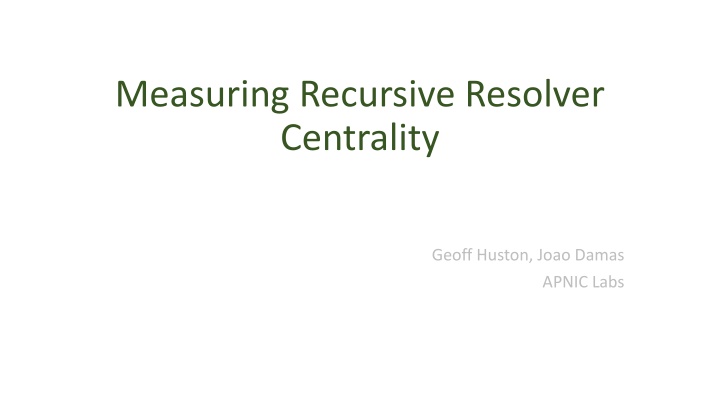 measuring recursive resolver centrality n.w