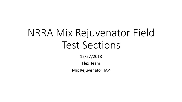 nrra mix rejuvenator field test sections n.w