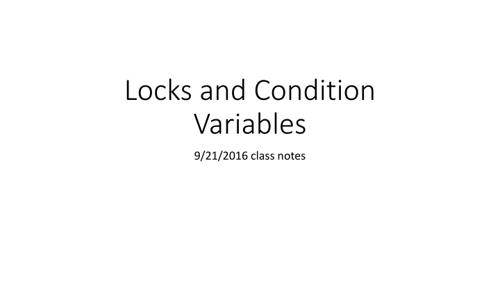 locks and condition variables n.w
