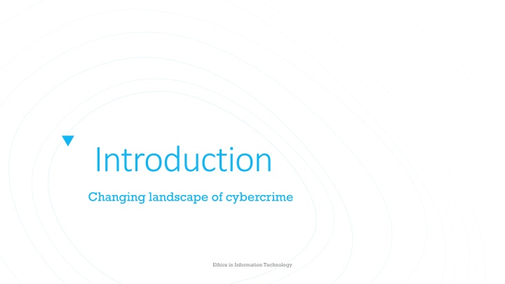 The Changing Landscape of Cybercrime: Trends, History, and Ethical Considerations