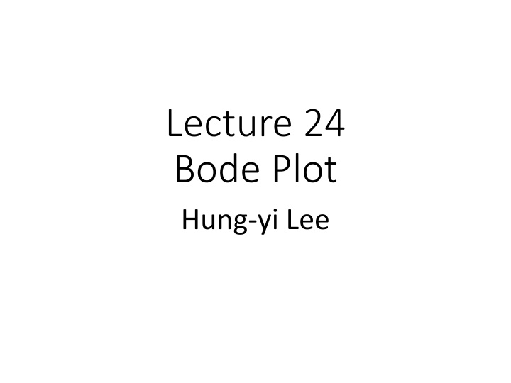 lecture 24 bode plot hung yi lee n.w