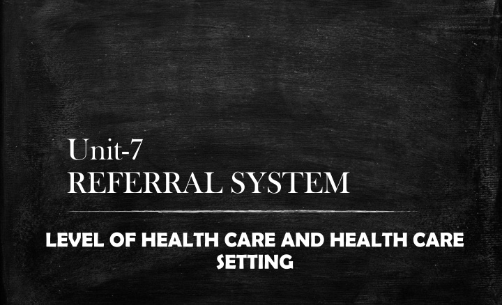 unit 7 referral system n.w