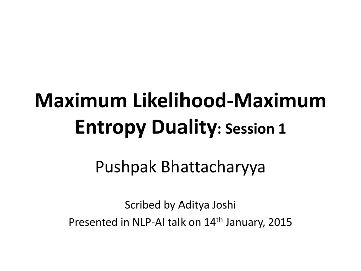maximum likelihood maximum entropy duality n.w