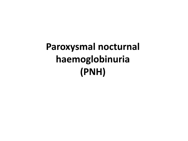 paroxysmal nocturnal haemoglobinuria pnh n.w