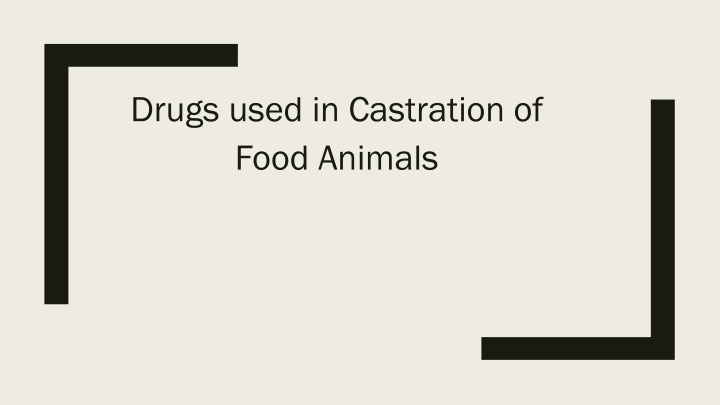 drugs used in castration of food animals n.w