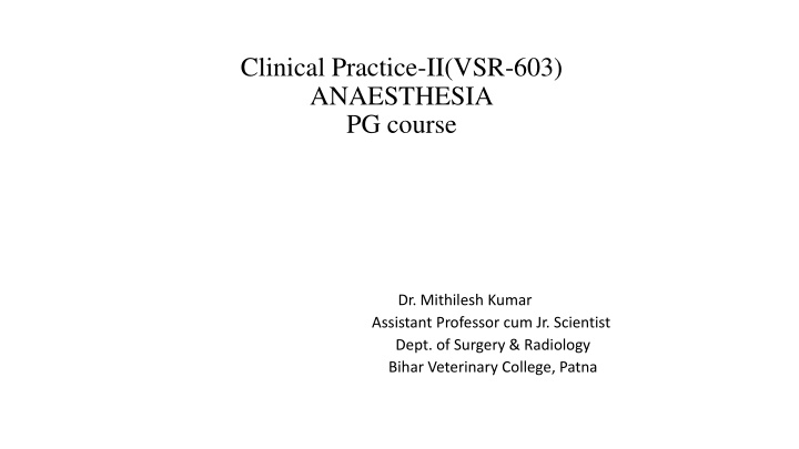 clinical practice ii vsr 603 anaesthesia pg course n.w