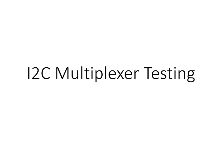 i2c multiplexer testing n.w