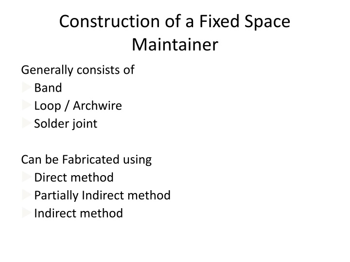 construction of a fixed space maintainer n.w