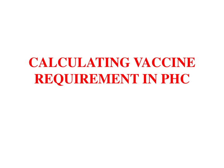 calculating vaccine requirement in phc n.w