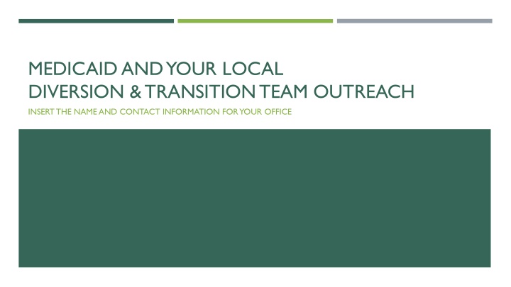 medicaid and your local diversion transition team n.w