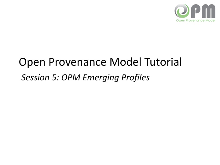 open provenance model tutorial session n.w