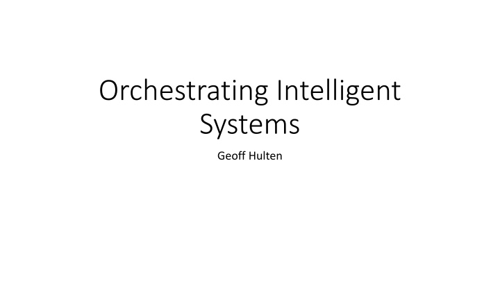 orchestrating intelligent systems n.w