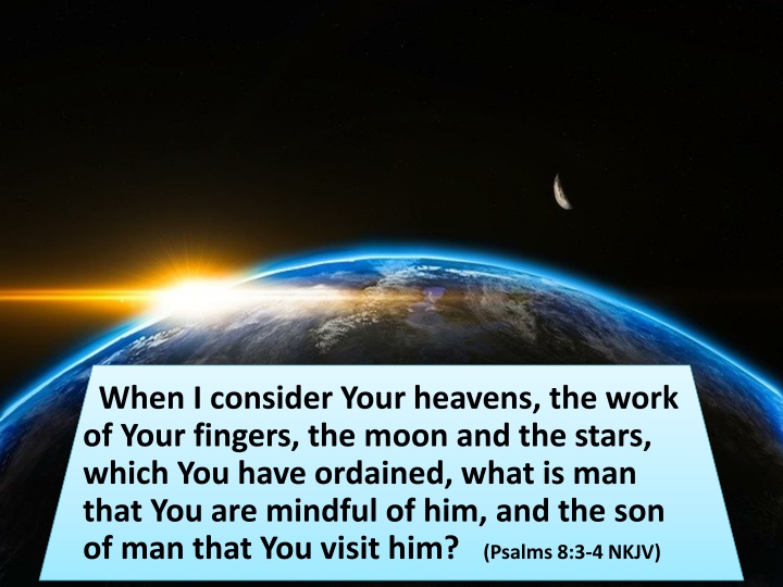 when i consider your heavens the work of your n.w