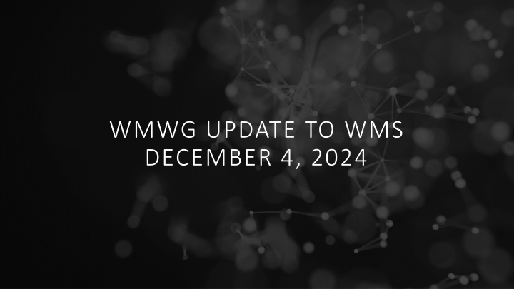 wmwg update to wms december 4 2024 n.w