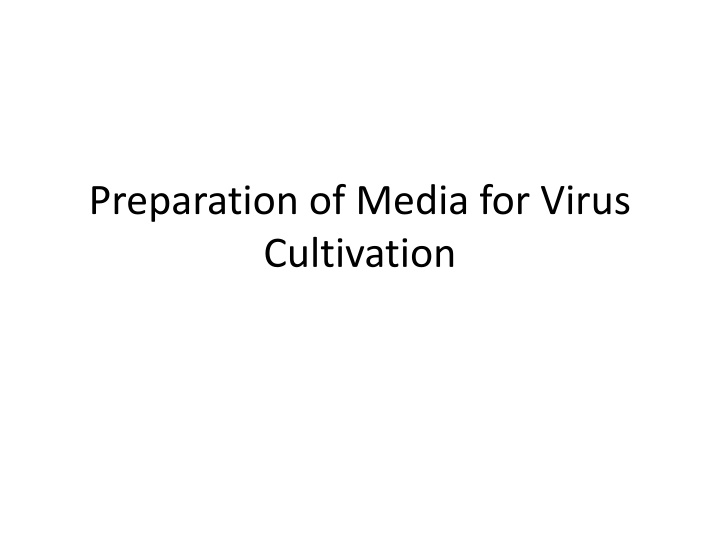 preparation of media for virus cultivation n.w