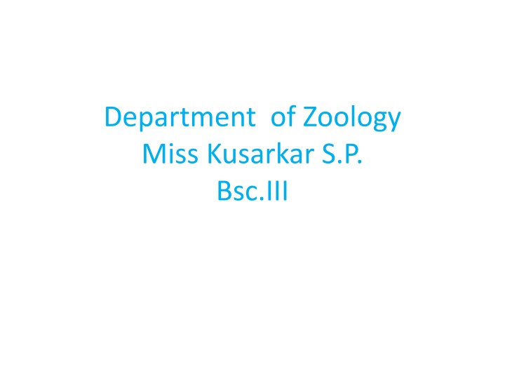 department of zoology miss kusarkar s p bsc iii n.w