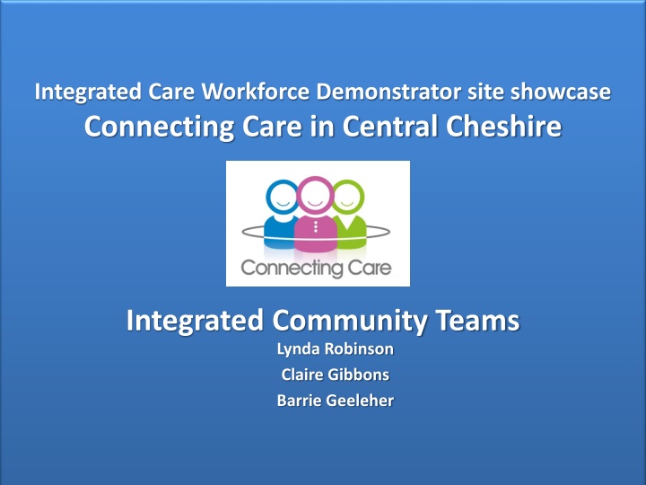 Showcase Integrated Care in Central Cheshire Community Teams