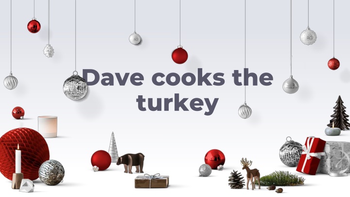 dave cooks the turkey n.w