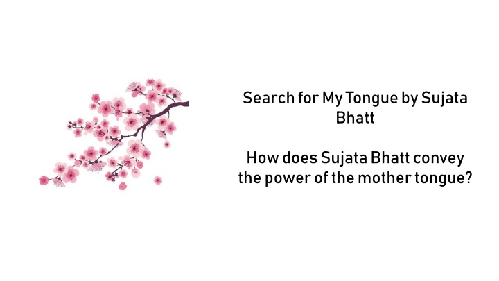 search for my tongue by sujata bhatt n.w